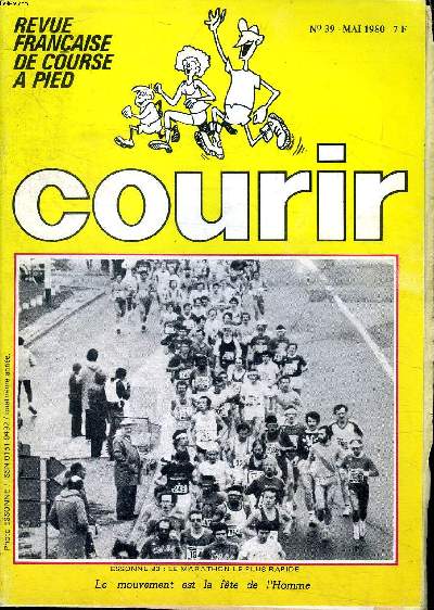 Revue franaise de course  pied Courir N 39 Mai 1980 Sommaire: Une course exceptionnelle; A Sainte Maure de Touraine; Le marathon de Montluon; Comme un rve dans Paris...