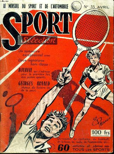 Sport slection N35 Avril 1955 Sommaire: Renault, un vrai roman; La vie et la carrire de Jean Behra; D'autos gants de la route...