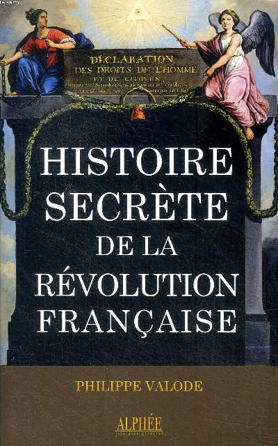Histoire secrte de la rvolution franaise