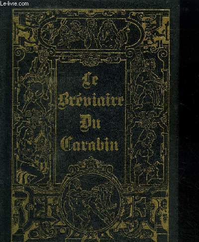 Le breviaire du carabin - les fameuses chansons de salles de gardes et d'autres... des poemes, des chants classiques