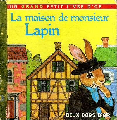 La maison de monsieur Lapin