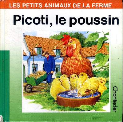 Picoti, le poussin Collection Les petits animaux de la ferme