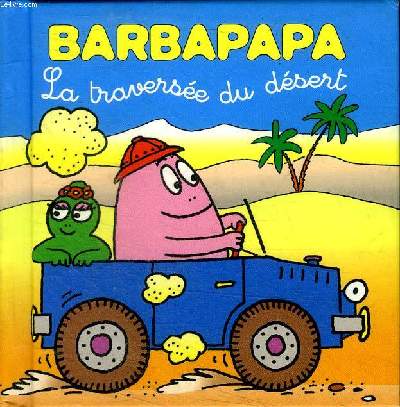 Barbapapa La traverse du dsert