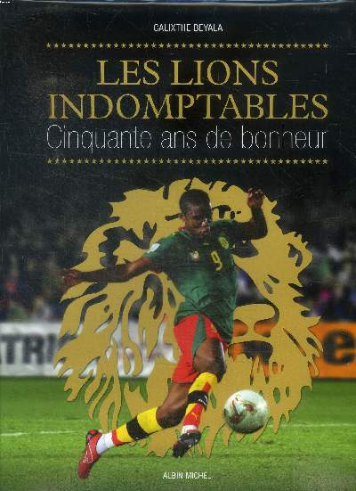 Les lions indomptables Cinquante ans de bonheur