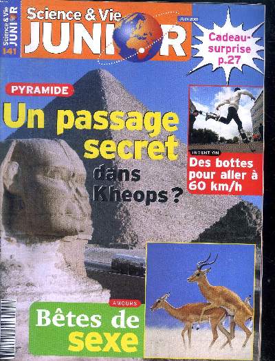 Science & vie junior N 141 Un passage secret dans Kheops? Sommaire: Un passage secret dans Kheops?; Btes de sexe; des bottes pour aller  60 km/h ...