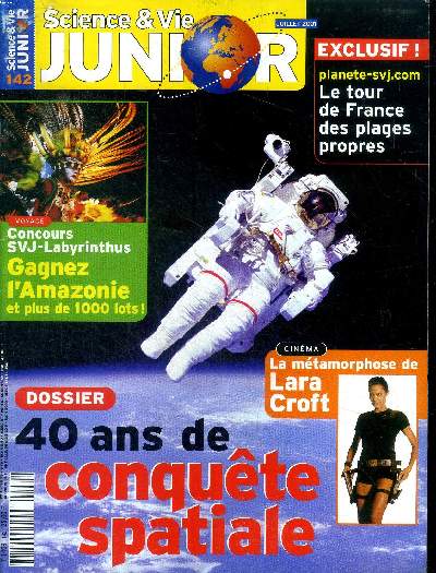 Science & vie junior N 142 Dossier 40 ans de conqute spatiale Sommaire: Dossier 40 ans de conqute spatiale; le tour de France des plages propres; La mtamorphose de Lara Croft ...