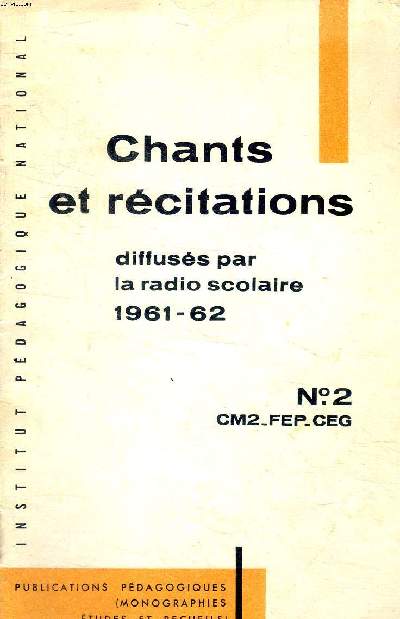 Chants et rcitations diffuss par a radio scolaire 1961-62 N2 CM2