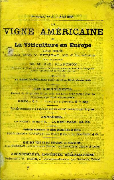 La vigne amricaine et la viticulture en Europe N4 7 anne Avril 1883 Sommaire: Causerie sur les vignes amricaines; Le mal nero de Sicile; Les runions viticules de la Gaillarde...