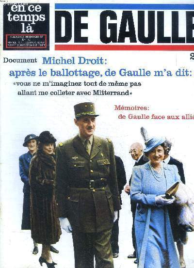 En ce temps l N 117 De Gaulle 21 Michel Droit: aprs le ballottage, de Gaulle m'a dit: 