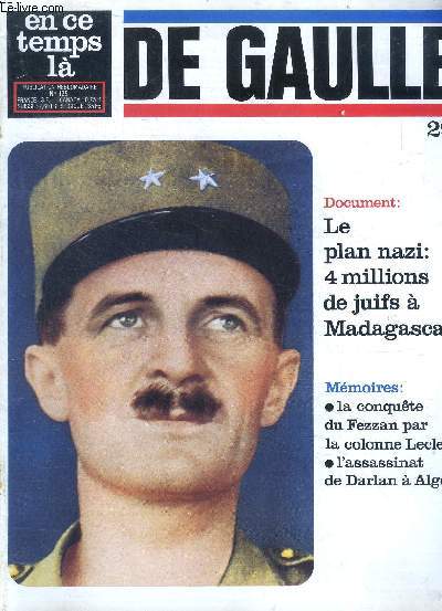 En ce temps l N 125 De Gaulle 29 Le plan nazi: 4 millions de juifs  Madagascar Sommaire: Le plan nazi: 4 millions de juifs  Madagascar; La 