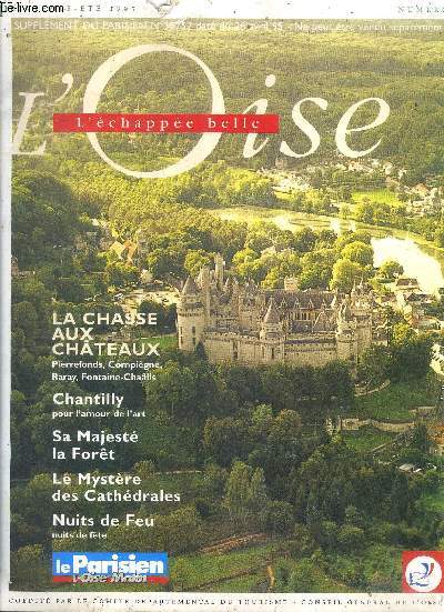 L'Oise l'chappe belle Supplment du parisien N15752 dat du 26 avril 95 N2 Sommaire: La chasse aux chteaux; Chantilly; sa Majest la Fort; Le mystre des Cathdrales...