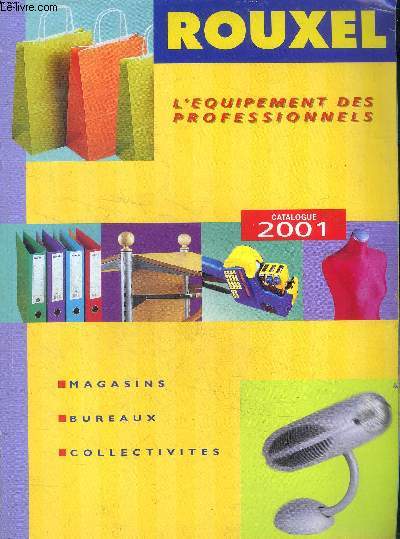 Rouxel l'quipement des professionnels Catalogue 2001 Magasins Bureaux Collectivits