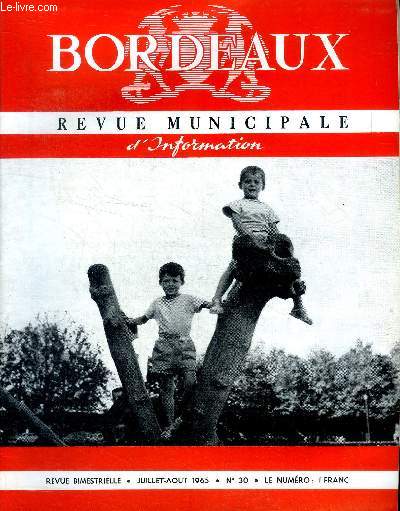 Bordeaux Revue municipale d'information N 30 Juillet-Aot 1965 Sommaire: Les espaces verts de Bordeaux; Le conservatoire municipal de musique et de dclamation; Le pont nord de Bordeaux ...