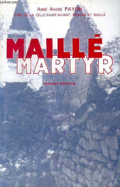 Maill Martyr Rcit du massacre du 25 aot 1944 Deuxime rdition
