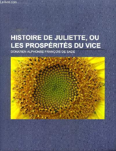Histoire de Juliette, ou les prosprits du vice