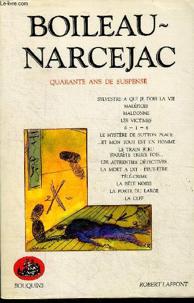 Quarante ans de suspense Tome 2 Sommaire: Sylvestre a qui je dois la vie; Malfices; Maldonne; Les victimes; 6-1=6; Le mystre de Sutton Place; Le train bleu s'arrte treize fois ...