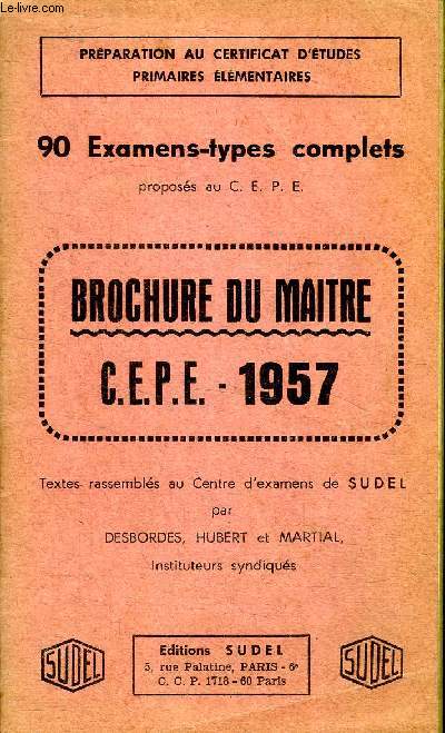 Prparation au certificat d'tudes primaires lmentaires 90 examens-types complets Brochure du matre C.E.P.E. 1957