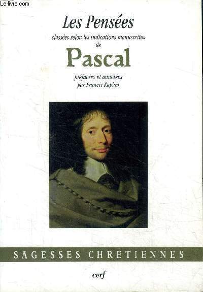 Les penses classes selon les indications manuscrites de Pascal Collection Sagesses chrtiennes