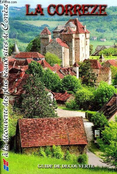 La Corrze Guide de dcouverte