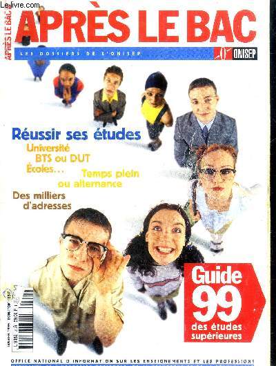 Aprs le bac Guide 99 des tudes suprieures Sommaire: Des stratgies pour vos tudes; Les formations 