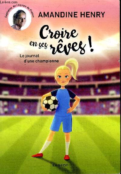 Croire en ses rves ! Le journal d'une championne