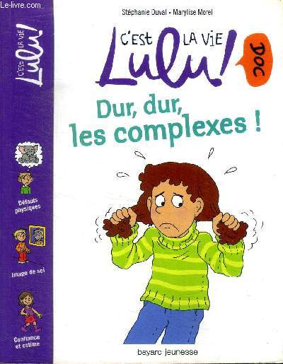 Dur, dur, les complexes ! Collection c'est la vie Lulu N 4