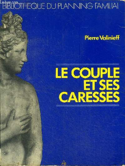 Le couple et ses caresses Bibliothque du planning familial