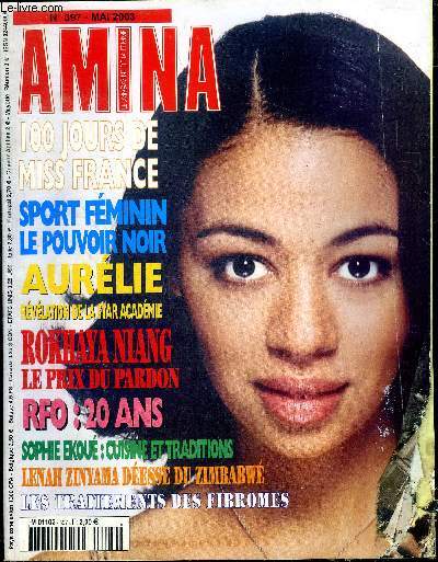Amina Le magazine de la femme N 397 Mai 2003 100 jours avec Miss France Sommaire: 100 jours avec Miss France; Sport fminin le pouvoir noir; Aurlie, rvlation de la Star Academy ...
