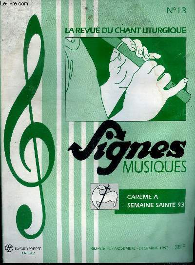 La revue du chant liturgique N13 Signes musiques careme A semaine sainte 93