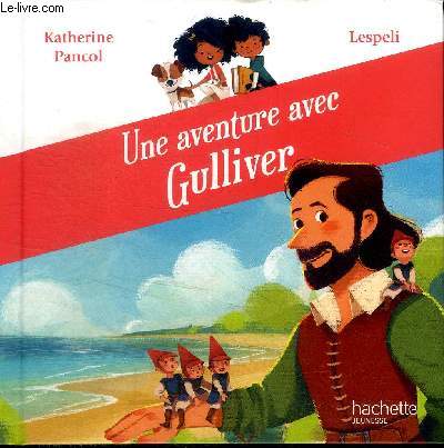 Une aventure avec Gulliver