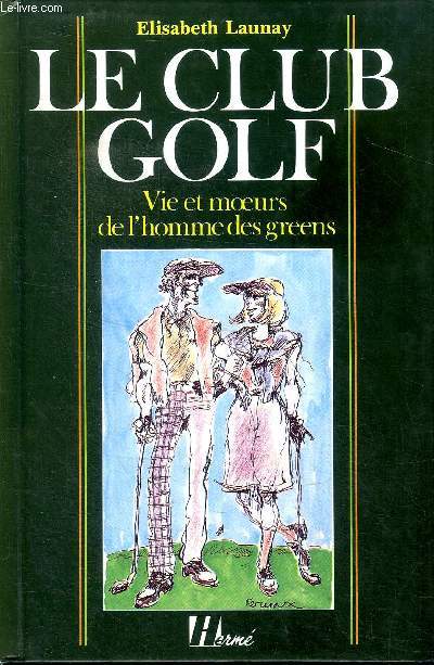Le club golf Vie et mmoeurs de l'homme des greens