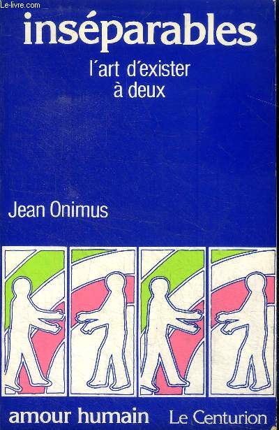 Insparables L'art d'exister  deux Collection Amour humain