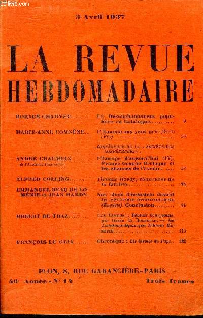 La revue hebdomadaire 46 anne N 14 3 avril 1937 Sommaire: le dsenchantement populaire en Catalogne; l'homme au yeux gris; Thomas hardy, romancier de la fatalit...