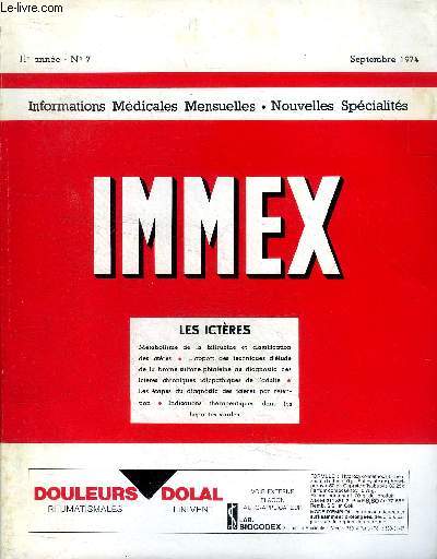 Immex Informations mdicales mensuelles nouvelles spcialits 11 anne N 7 Septembre 1974 Les ictres Sommaire: Mtabolisme de la bilirubine et classification des ictres; Les tapes du diagnostic des ictres par rtention; Conduite  tenir devant un ic