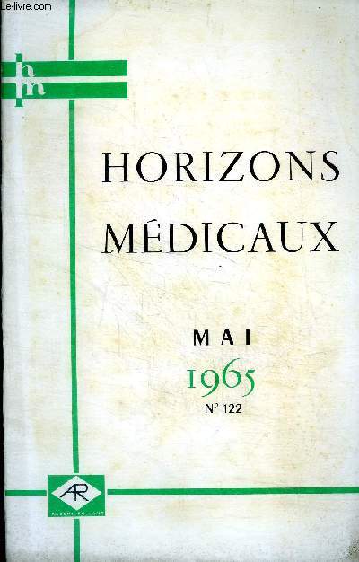 Horizons mdicaux mai 1965 N122 Sommaire: Le poumon rachitique; l'hpatite lupode; Les anomalies sanguines des cirrhoses; L'atrsie de l'oesophage ...