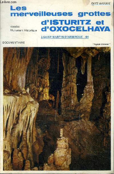 Les merveilleuses grottes d'Isturitz et d'Oxocelhaya  Saint Martin d'Arberoue