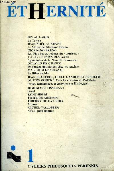 Ethernit N1 Cahiers Philosophia Perennis Sommaire: La Taiyya; Le miroir de Giordano Bruno; Aphorismes de la Nouvelle Jrusalem ...