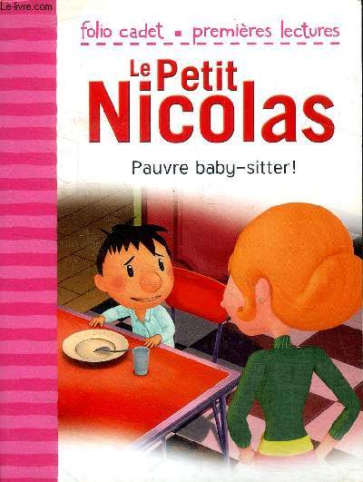Le petit Nicolas Pauvre baby-sitter ! Collection Folio cadet Premires lectures