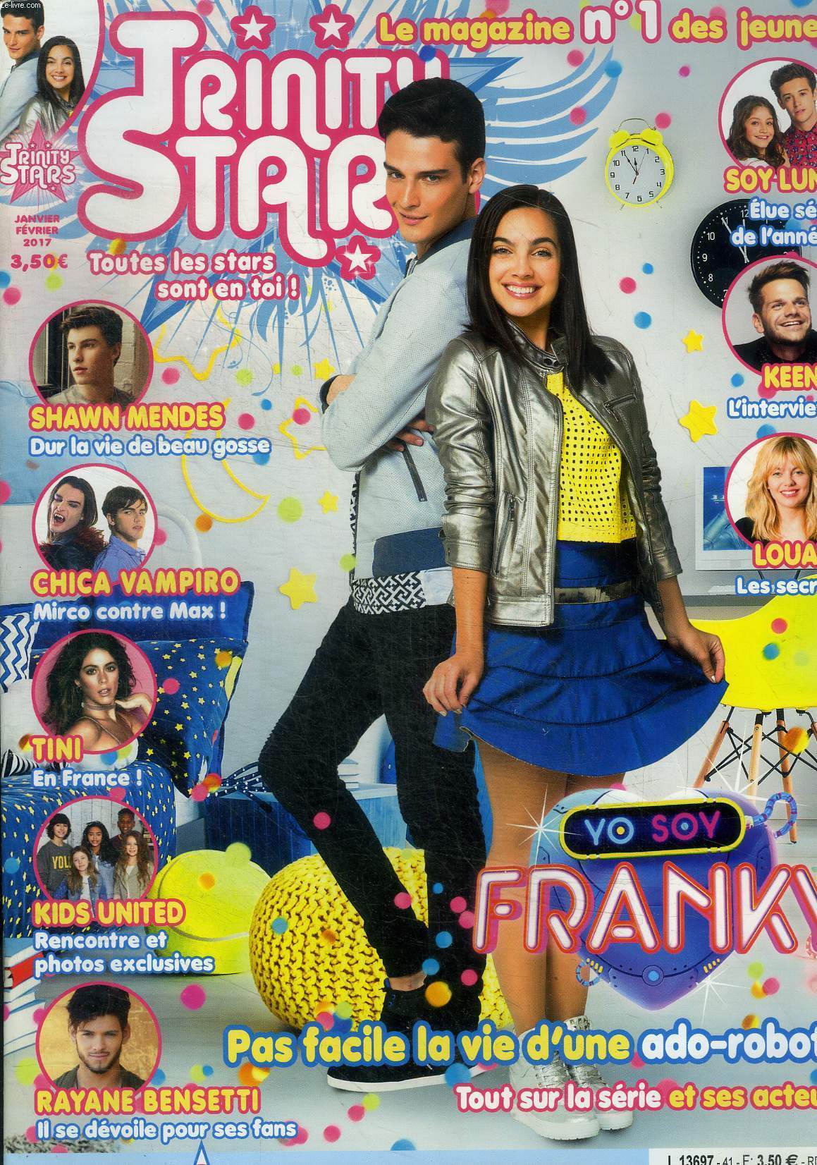 Trinity star Janvier Fvrier 2017 Franky pas facile la vie d'un ado robot Sommaire: Franky pas facile la vie d'un ado robot; Shawn Mendes Dur la vie de beau gosse; Chica Vampiro Mirco contre max; Rayane Bensetti Il se dvoile pour ses fans ...