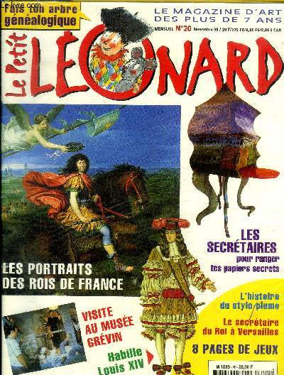 Le petit Lonard N20 Novembre 98 Les portraits des rois de France Sommaire: Les portraits des rois de France; Les secrtaires pour ranger tes papiers secrets; Le secrtaire du roi  Versailles...