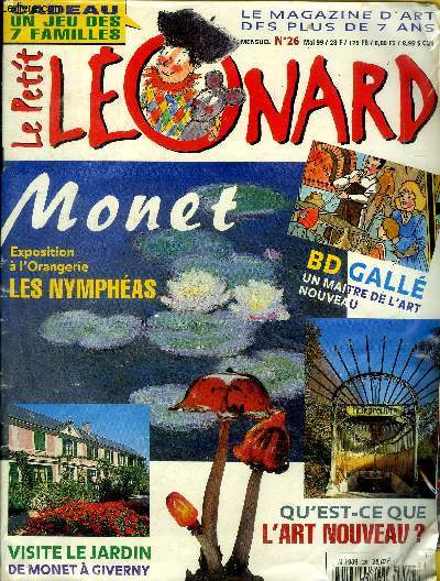Le Petit Lonard N26 Mai 1999 Monet Exposition  L'Orangerie Les Nymphas Sommaire: Monet Exposition  L'Orangerie Les Nymphas; Visite le jardin de Monet  Giverny; Qu'est ce que l'art nouveau ?...