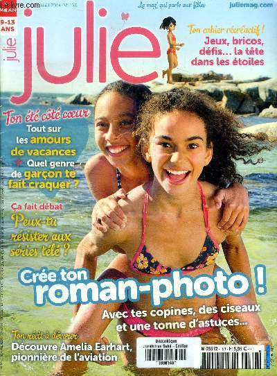 Julie N193 Aot 2014 Cre ton roman-photo ! Sommaire: Cre ton roman-photo !; Ton t ct coeur; Tout sur les amour de vacances ...