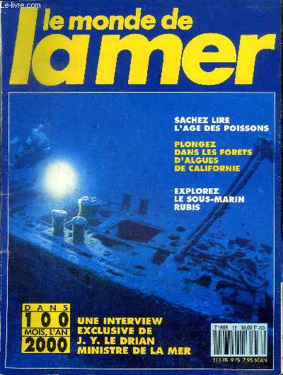 Le monde de la mer N58 octobre 1991 Sommaire: Sachez lire l'ge des poissons; plongez dans les forts d'algue de Californie; Explorez le sous-marin rubis ...