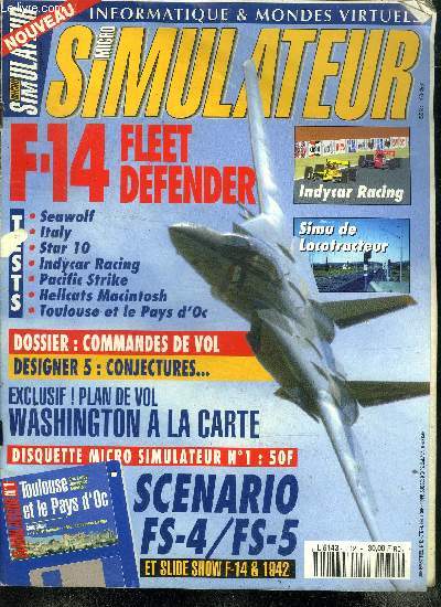 Micro simulateur N12 Et 94 F-14 Fleet defender Sommaire: F-14 fleet defender; Dossier: commandes de vol; Scenario FS-4 / FS-5; Indycar racing ...