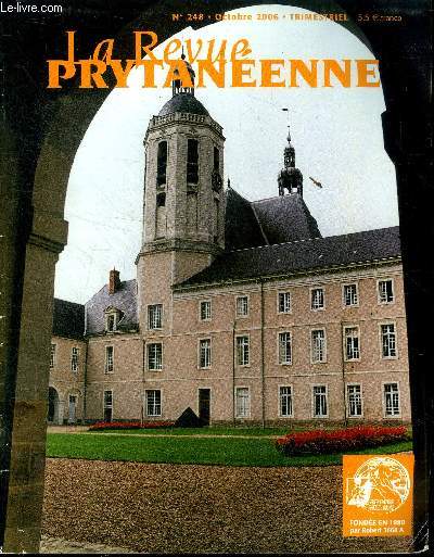 La revue Prytanenne N248 Octobre 2006 Sommaire: Gala brution; Forum des mtiers; Baptme de la promotion; journe des familles 2 et 5 Cies; Journes portes ouvertes...