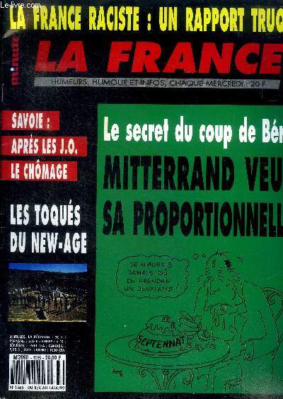 La France N 1565 Le secret du coup de Br Mitterrand veut sa proportionnelle Sommaire: Le secret du coup de Br Mitterrand veut sa proportionnelle; la France raciste: un rapport truqu; Savoie: aprs les J.O. le chmage ...