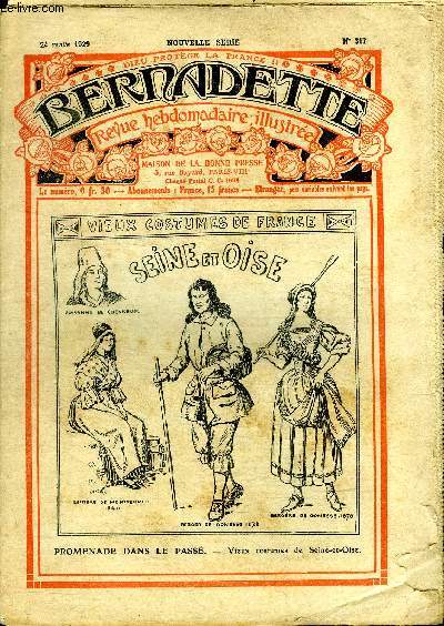 Bernadette Revue hebdomadaire illustre N 317 du 24 mars 1929 Vieux costumes de France Seine et Oise et Supplment au N317