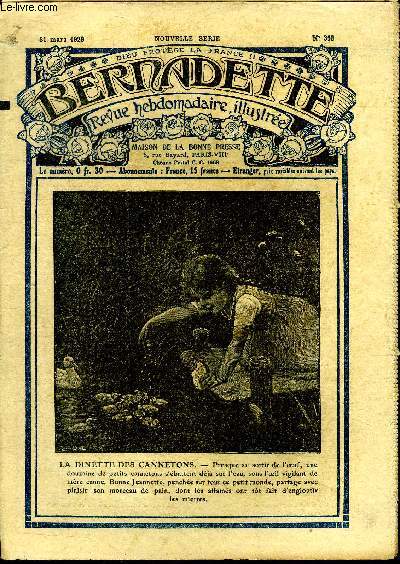 Bernadette Revue hebdomadaire illustre N318 du 31 mars 1929 La dinette des cannetons et Supplment au N 318