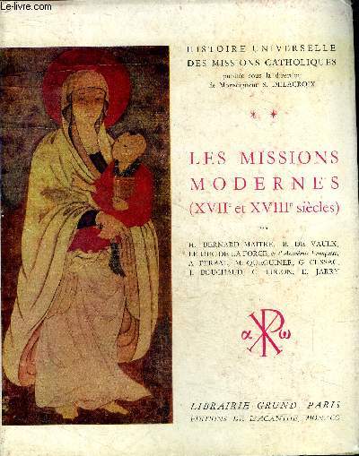Les missions modernes Tome 2 (XVII et XVIII sicles) Collection Histoire universelle des mission catholiques