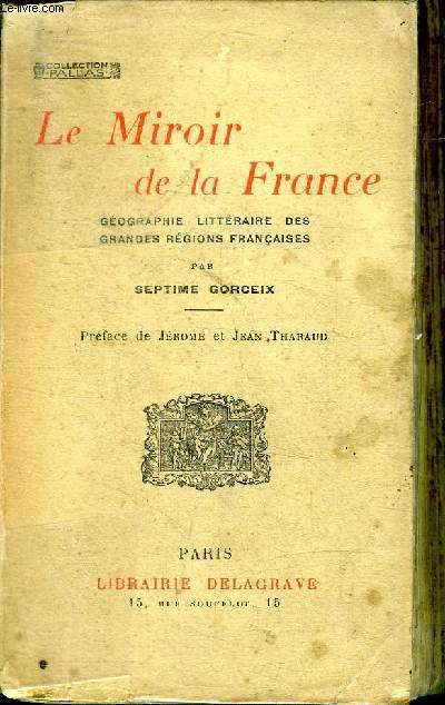 Le miroir de la France Gographie littraire des grandes rgions franaises